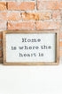 Home Is Where The Heart Is Wooden Framed Sign