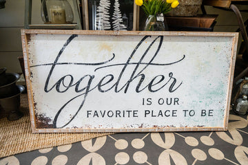 Together Is Our Favorite Sign