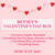 Betsey's Valentine's Day Box