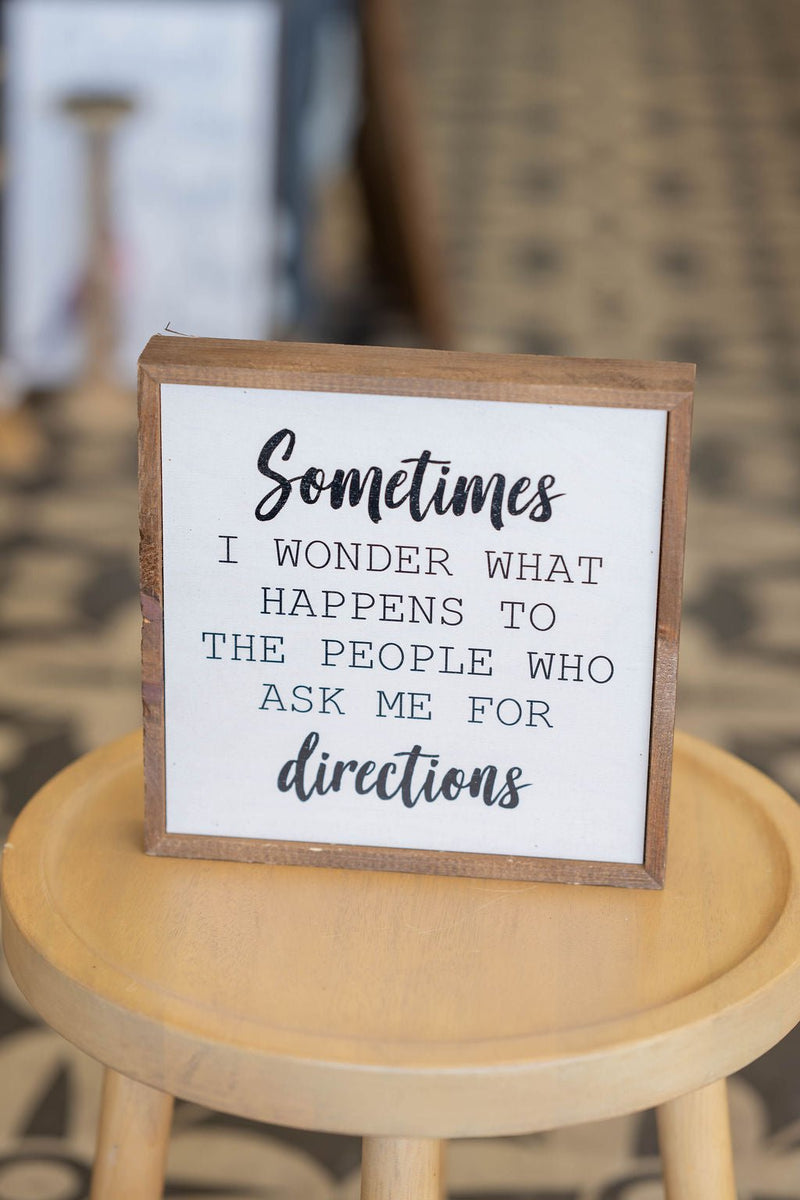 Sometimes I Wonder Wood Sign - Betsey's Boutique Shop
