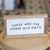 The Good Old Days Wood Sign