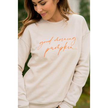 Good Morning Pumpkin Crewneck - Betsey's Boutique Shop