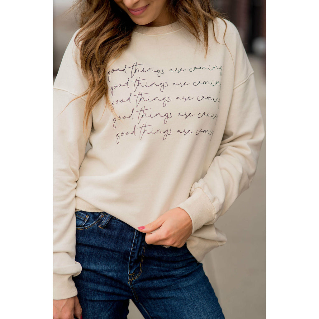 Good Things Are Coming Cursive Graphic Crewneck - Betsey's Boutique Shop