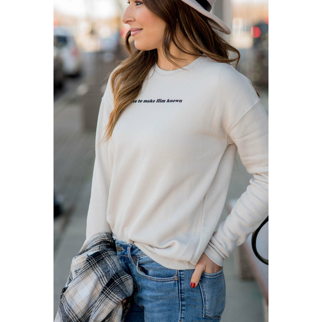 Live To Make Him Known Crewneck - Betsey's Boutique Shop