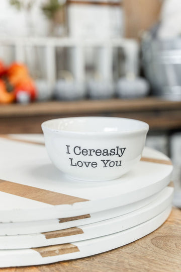 I Cereasly Love You Bowl - Betsey's Boutique Shop -