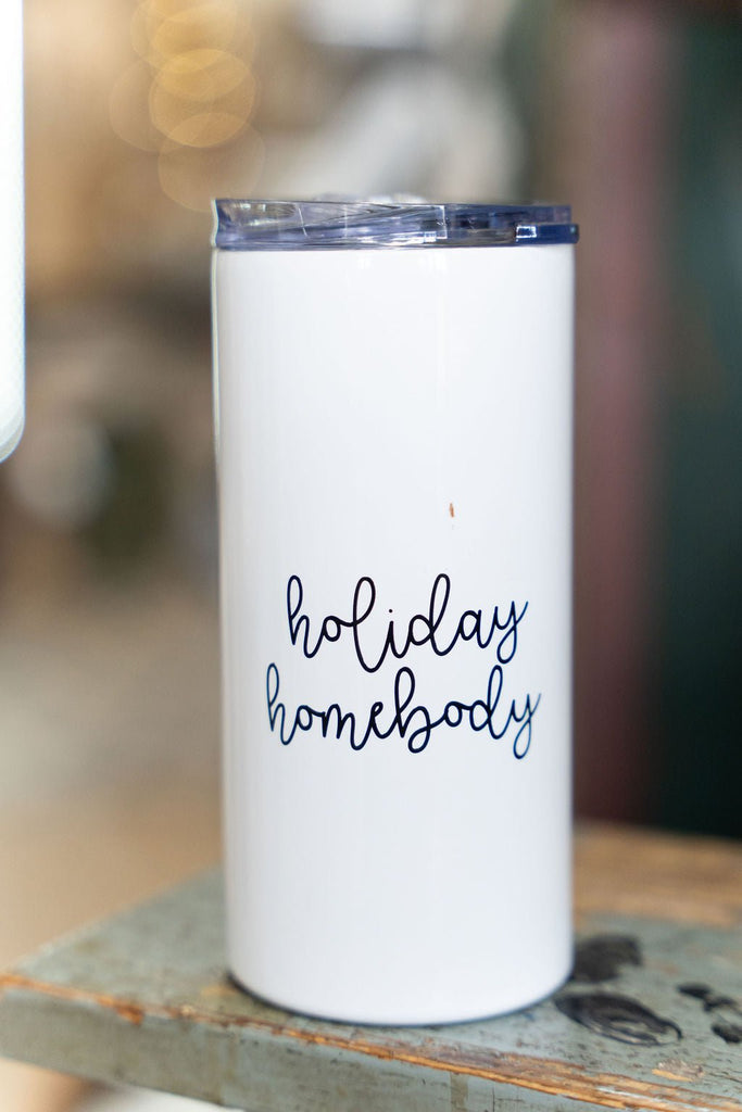 Holiday Homebody Stainless Steel Tumbler - Betsey's Boutique Shop -