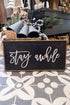 Stay Awhile Wooden Framed Sign